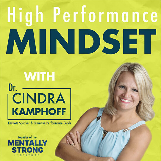 High Performance Mindset with Dr. Cindra Kamphoff